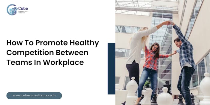 How To Promote Healthy Competition Between Teams In Workplace: Blog Poster