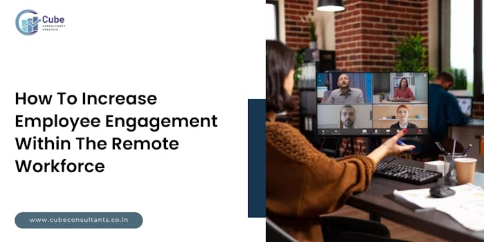 How To Increase Employee Engagement Within The Remote Workforce: Blog Poster