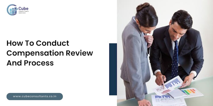 How To Conduct Compensation Review And Process: Blog Process