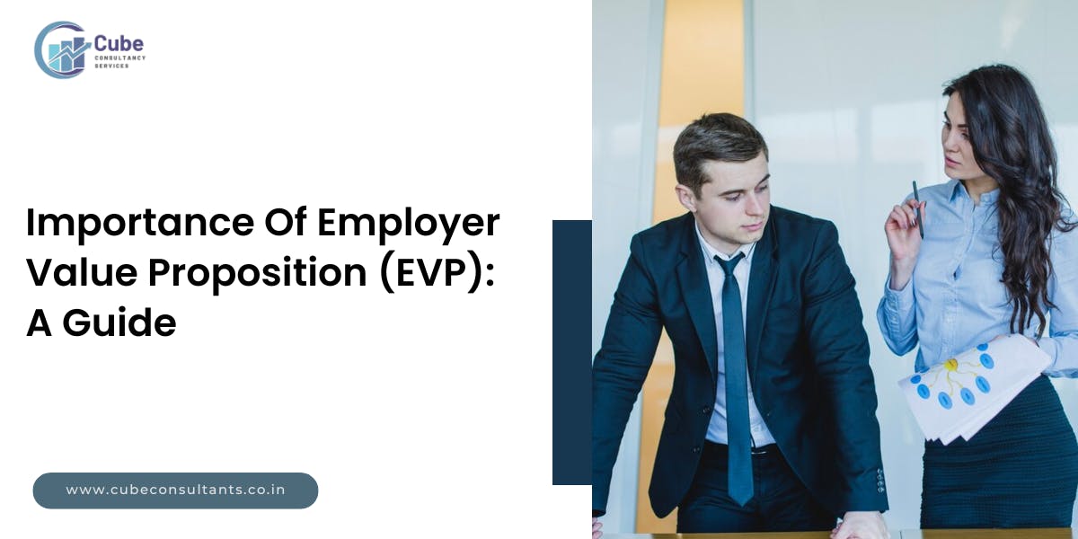 Importance Of Employer Value Proposition (EVP) A Guide