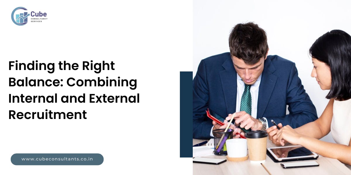 Finding the Right Balance Combining Internal and External Recruitment