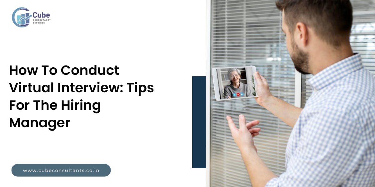 How To Conduct Virtual Interview: 13 Tips For The Hiring Manager