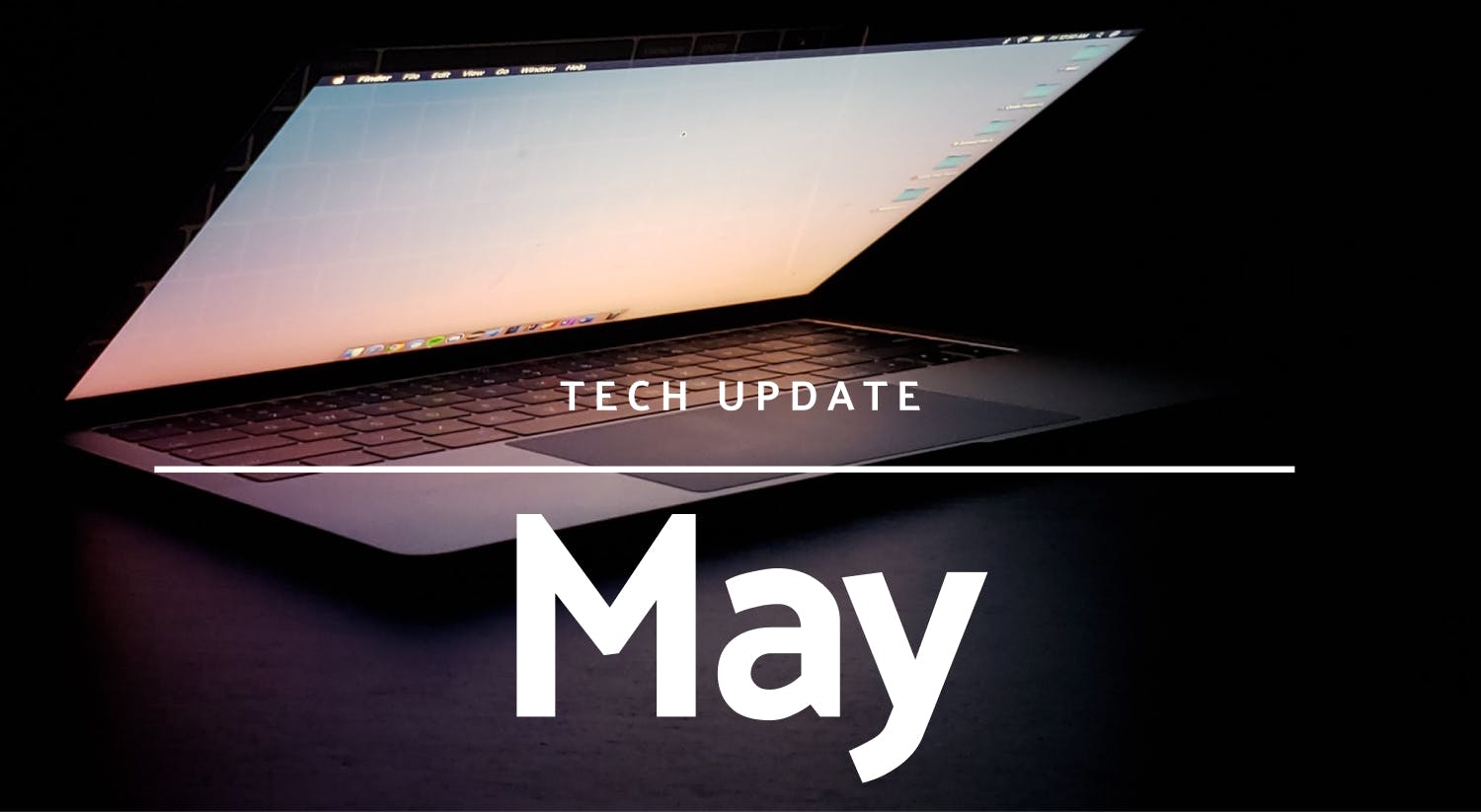 Technology update for May