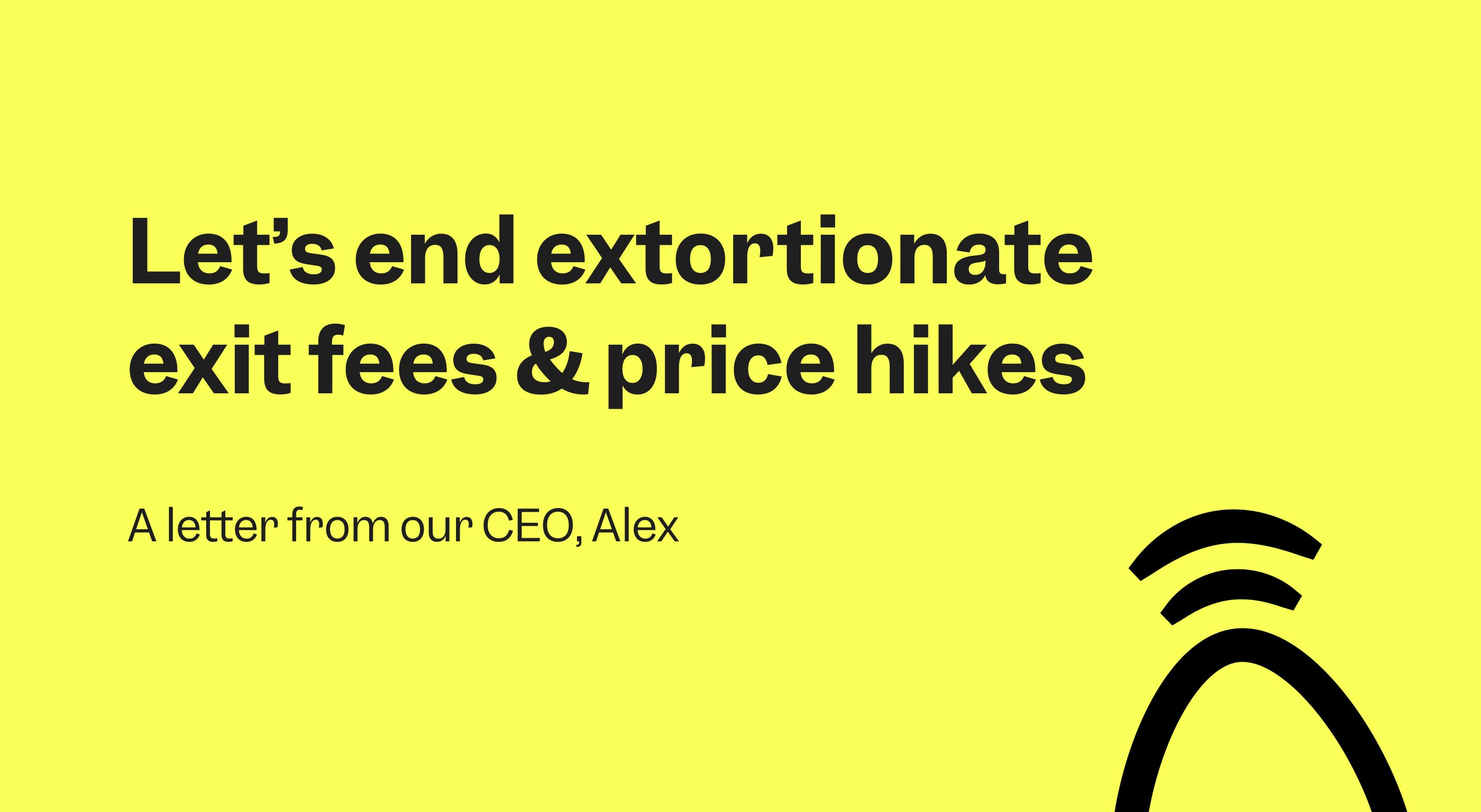 We urge broadband providers to abolish extortionate exit fees and end the £1.3bn price hike swindle now