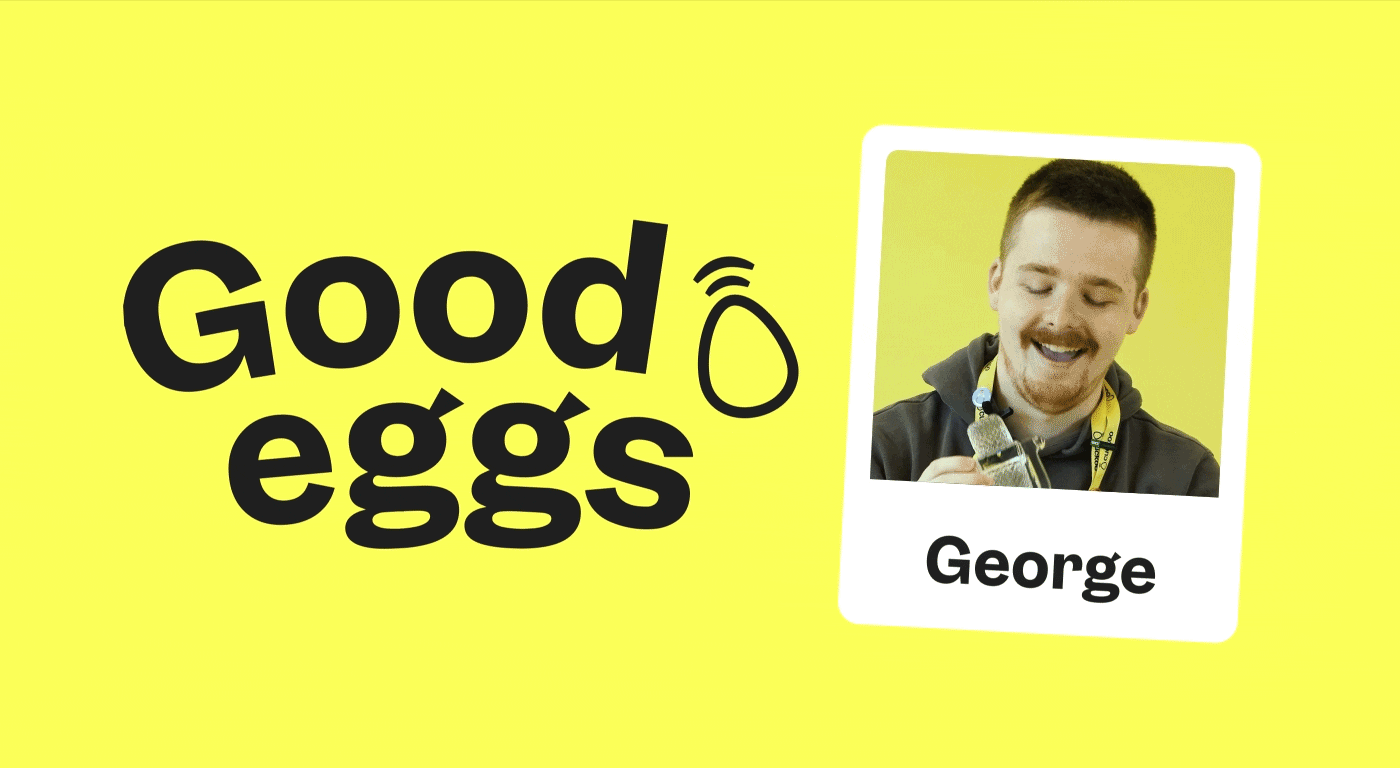 Good eggs George