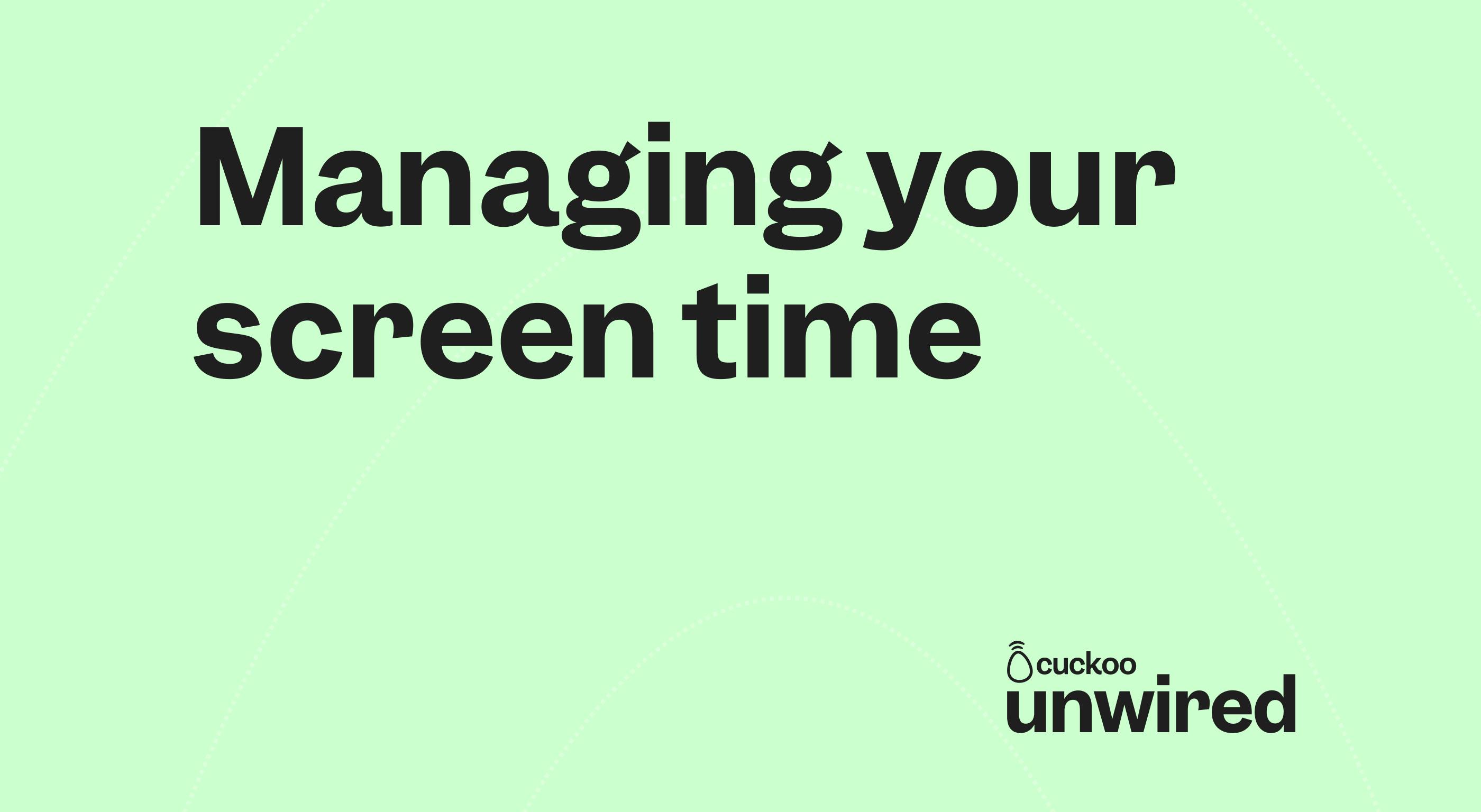 Managing screen time