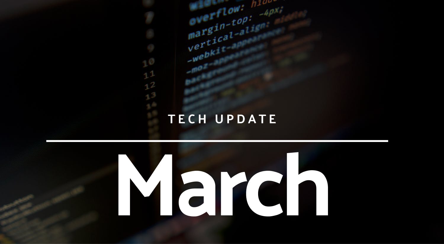 Tech update for March