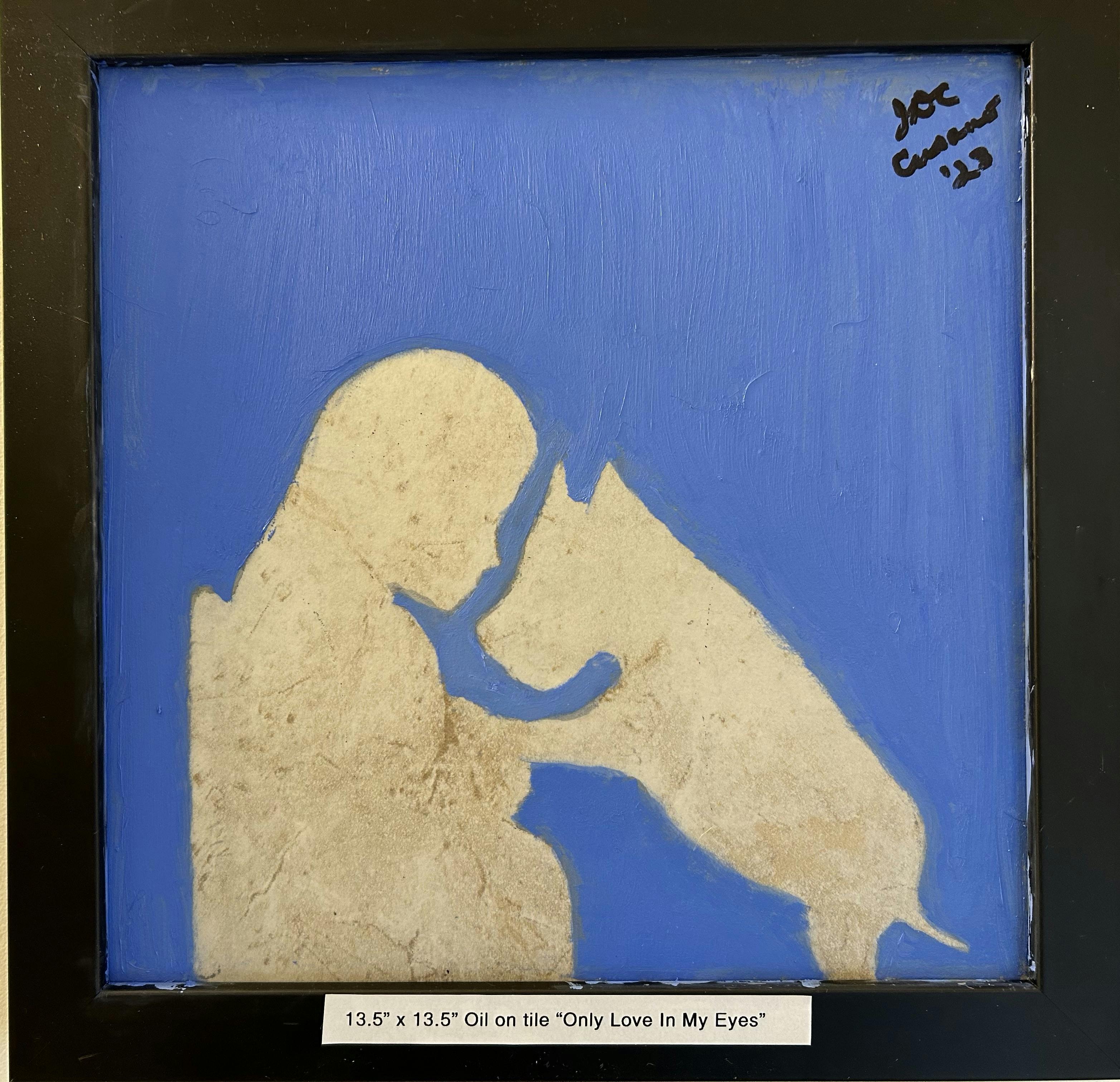 Only Love in my Eyes
Framed 13.5" x 13.5"
Oil on tile
$1000.00