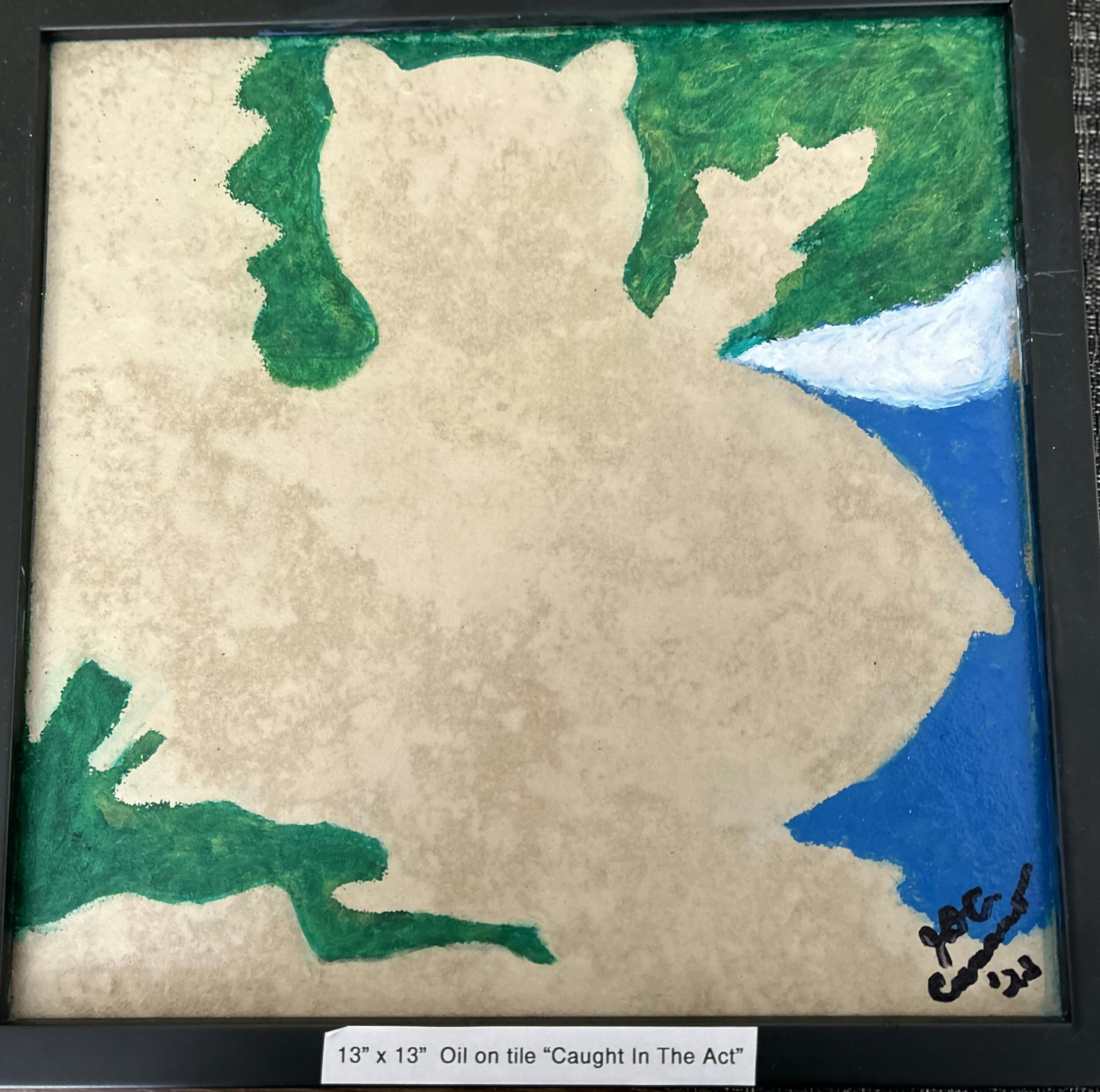 Caught in the Act!
Framed 12.5 " x 12.5 "
Oil on tile
$500.00