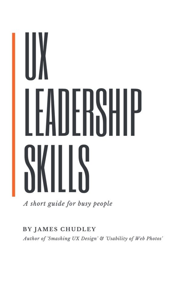 UX Leadership Skills - A short guide for busy people (front cover)