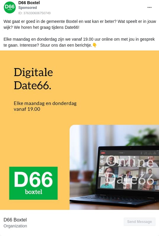 An ad from the page "D66 Boxtel". The ad reads: "Wat gaat er goed in de gemeente Boxtel en wat kan er beter? Wat speelt er in jouw wijk? We horen het graag tijdens Date66! Elke maandag en donderdag zijn we vanaf 19.00 uur online om met jou in gesprek te gaan. Interesse? Stuur ons dan een berichtje.👇".