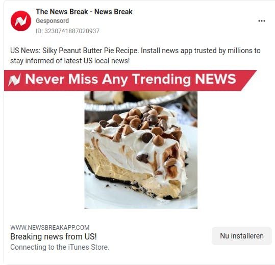 An ad from the page "The News Break - News Break". The ad reads: "US News: Silky Peanut Butter Pie Recipe. Install news app trusted by millions to stay informed of latest US local news!".