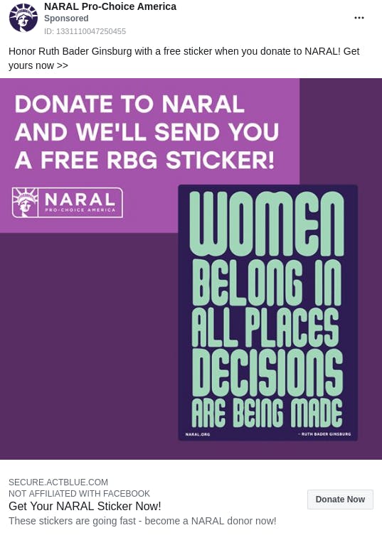 An ad from the page "NARAL Pro-Choice America". The ad reads: "Honor Ruth Bader Ginsburg with a free sticker when you donate to NARAL! Get yours now >>".