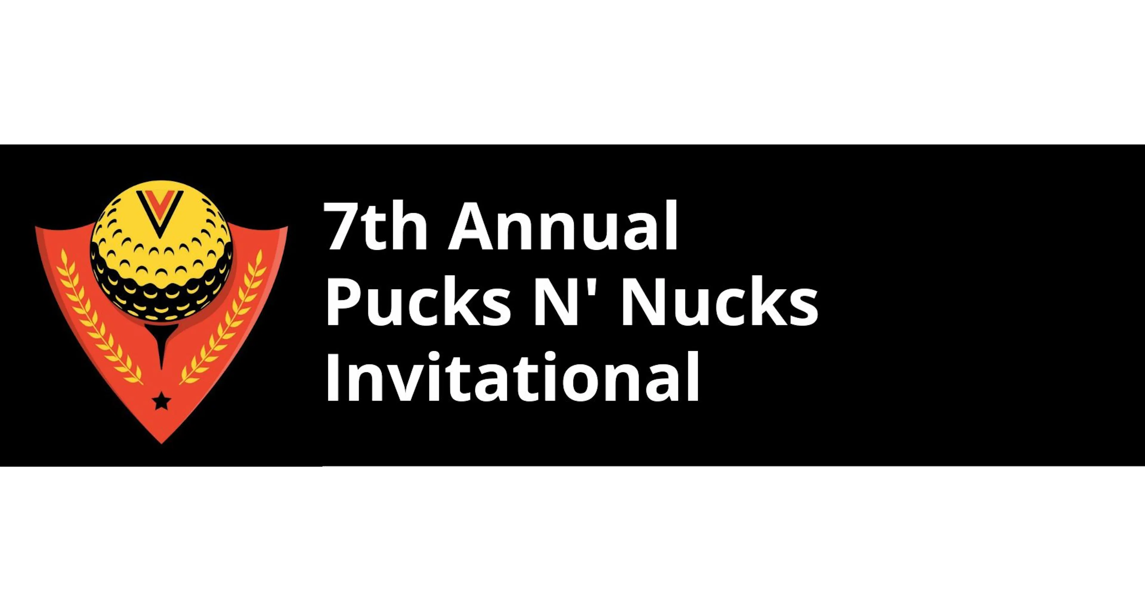 7th Annual Pucks N' Nucks Invitational