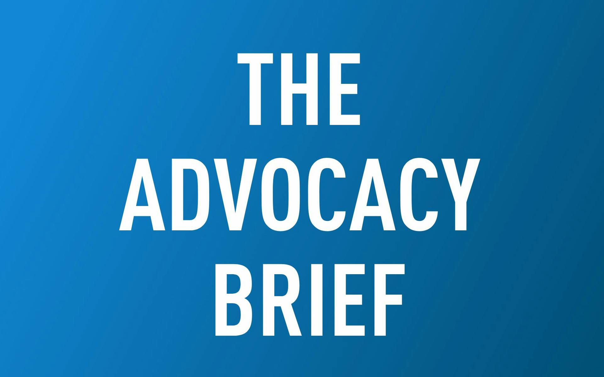 The Advocacy Brief