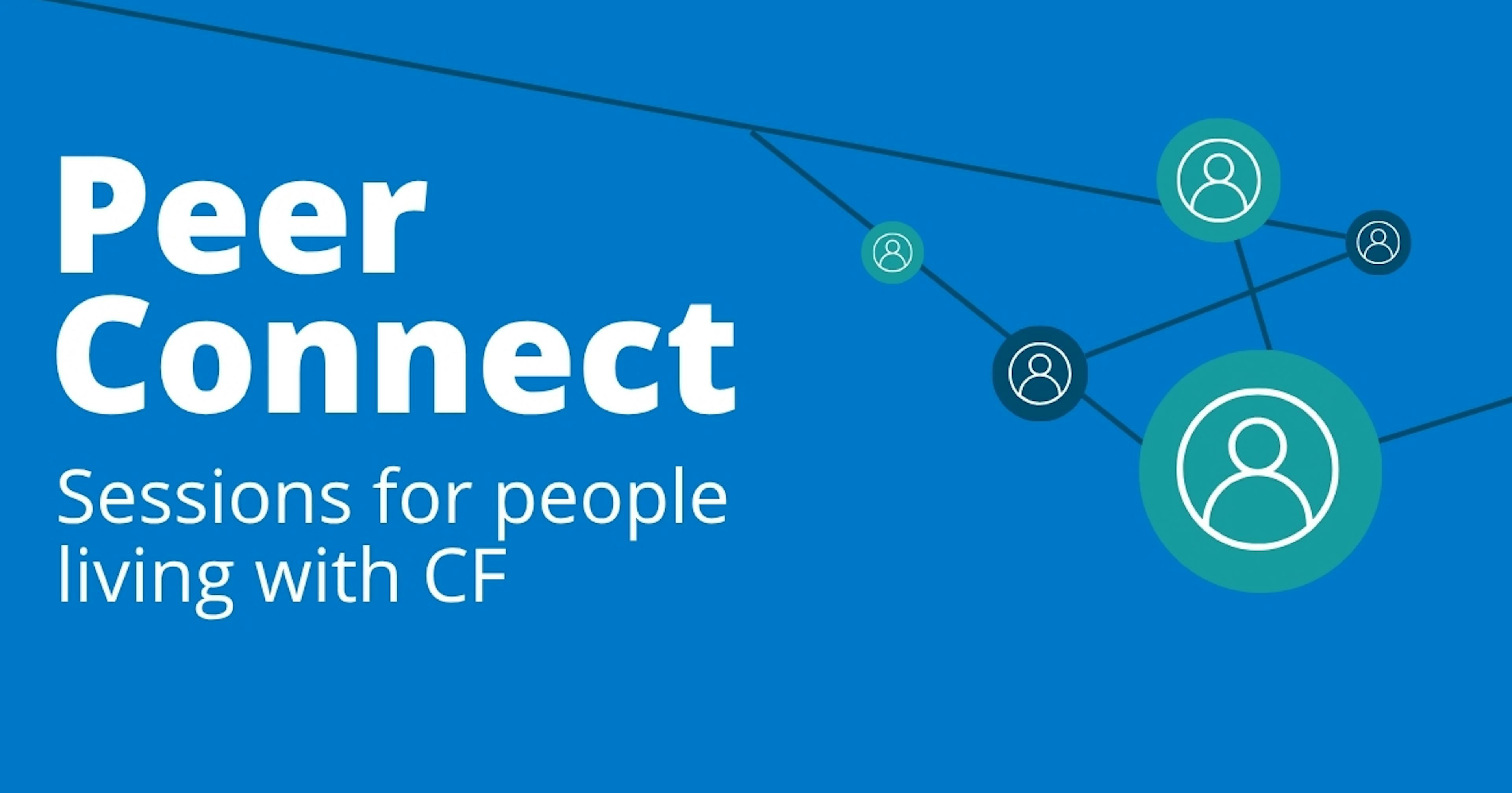 Peer Connect: Sessions for people living with CF