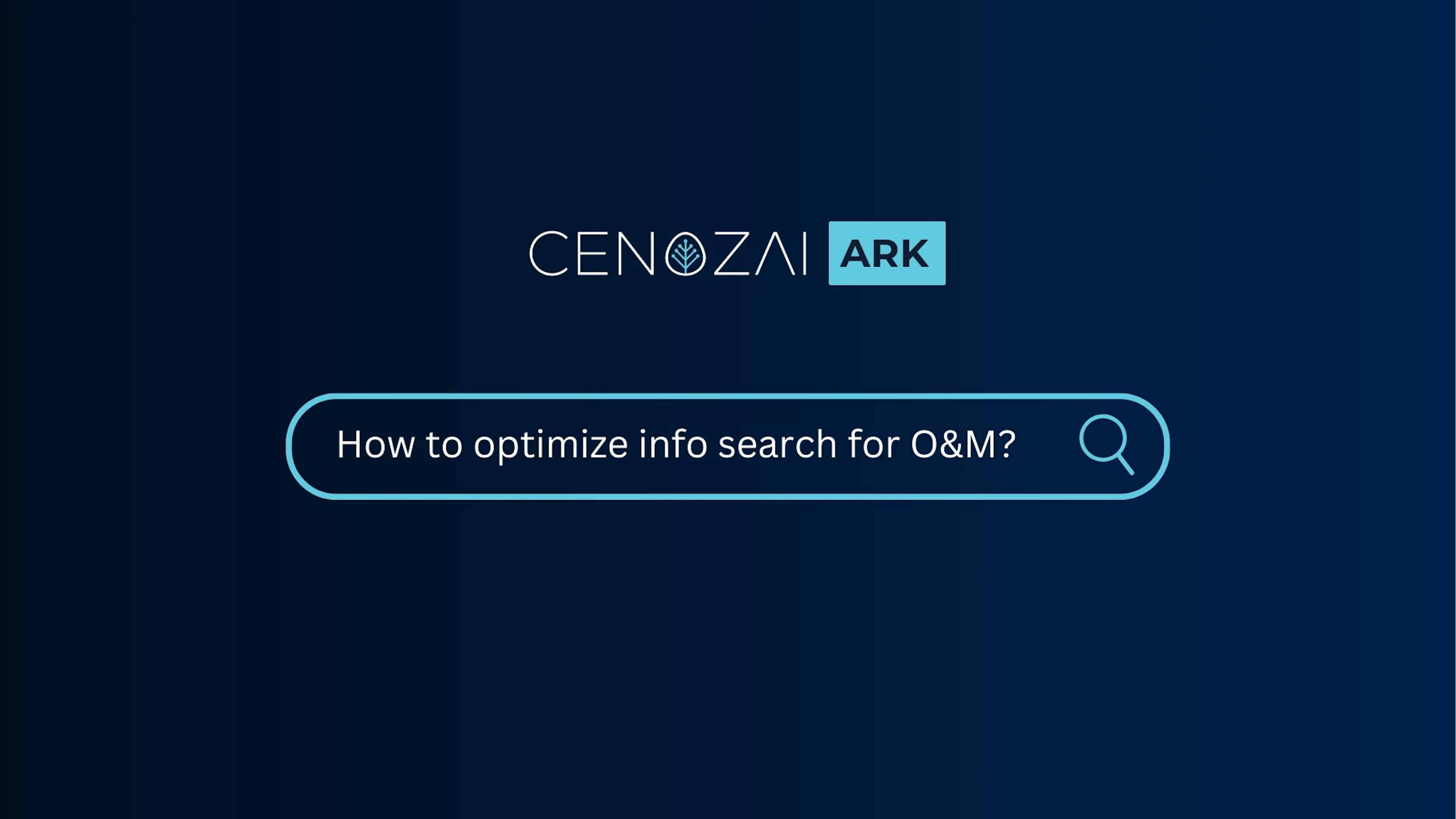 Cenozai ARK O&M search query