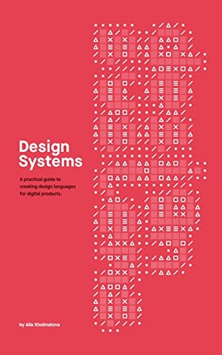 Book cover of Design Systems by Alla Kholmatova.