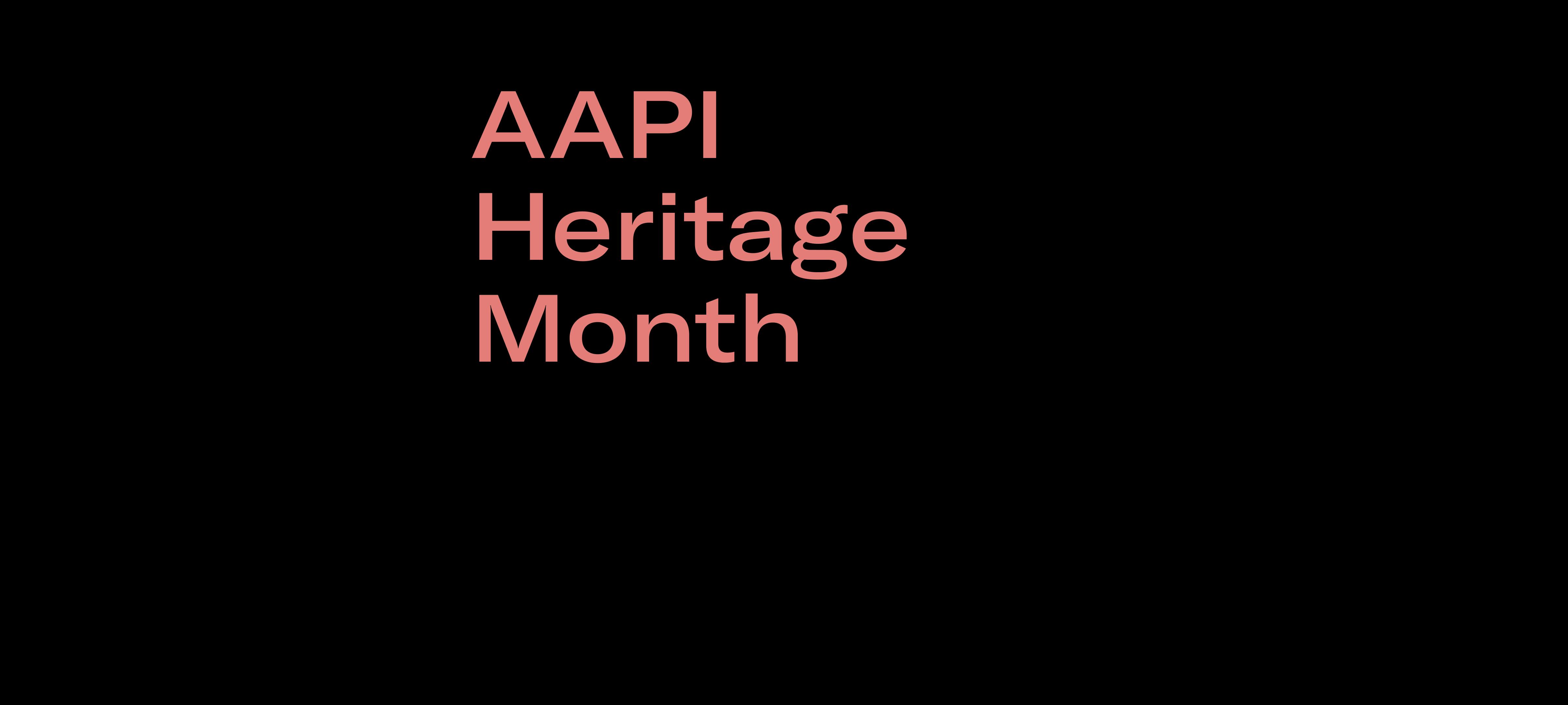 AAPI Heritage Month: Week 1