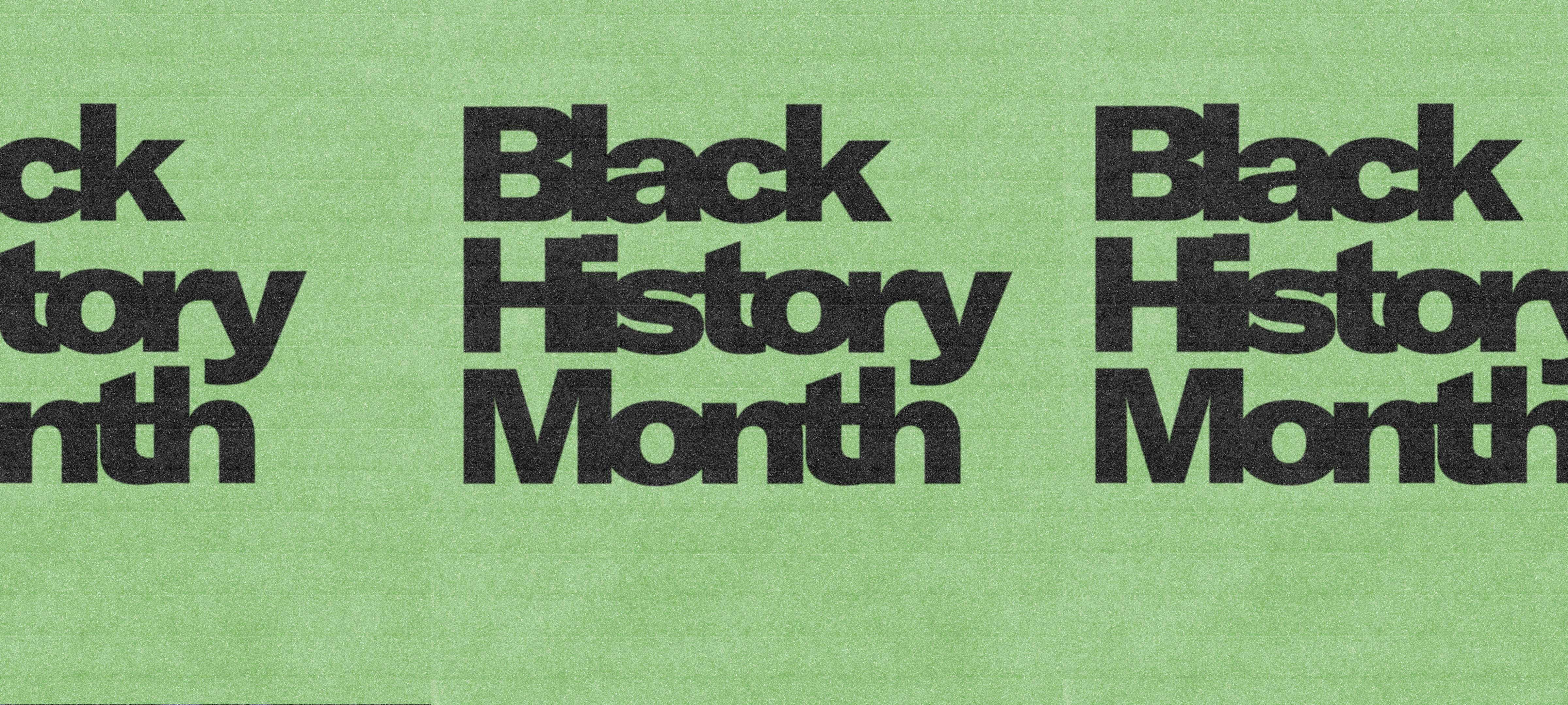 Black History Month: Week 3