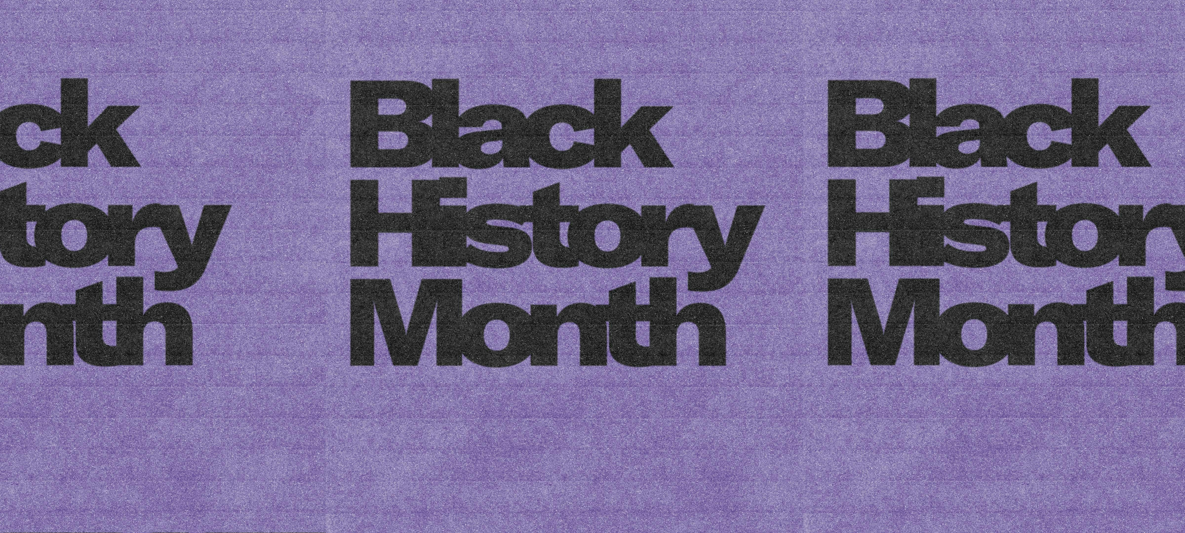 Black History Month: Week 4