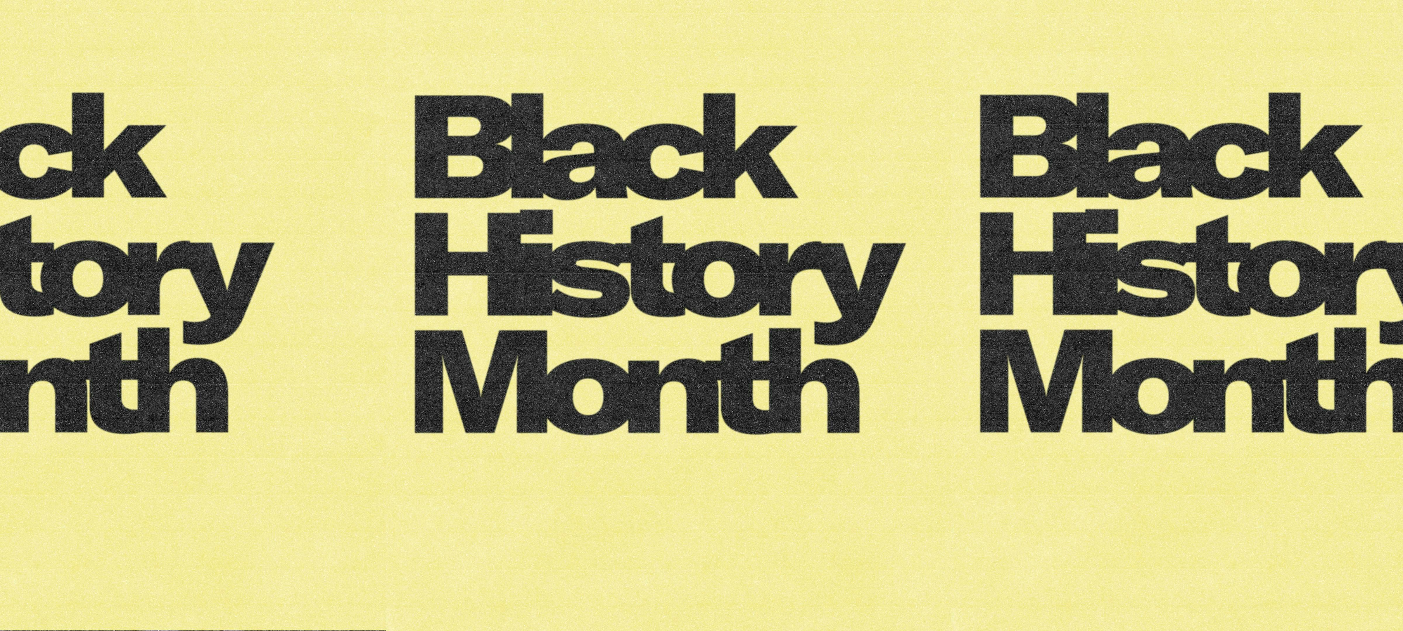 Black History Month: Week 1