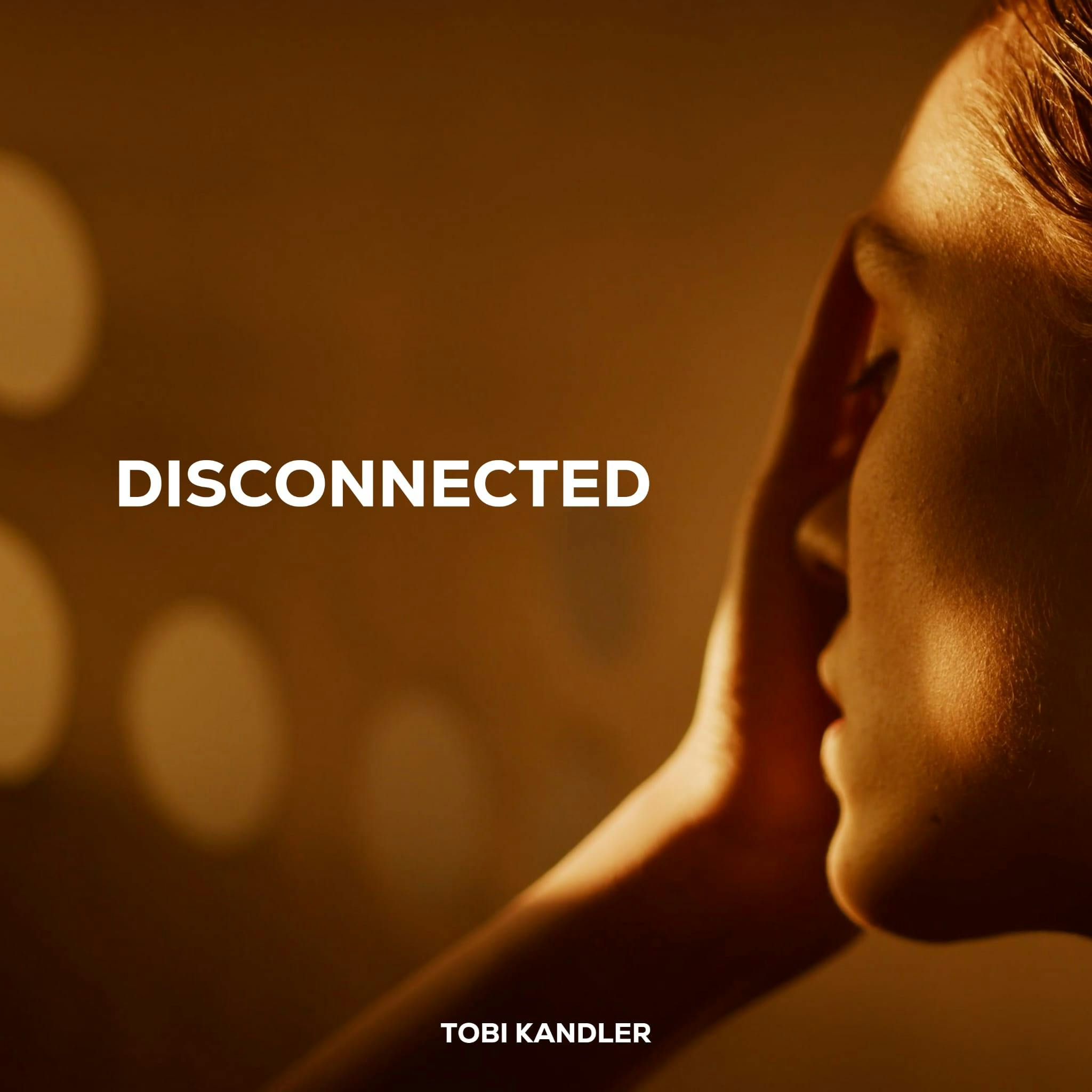 Tobi Kandler - Disconnected
