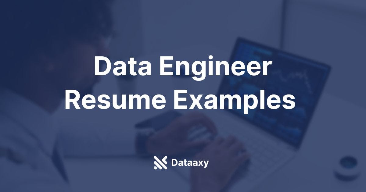 Data Engineer Resume Examples