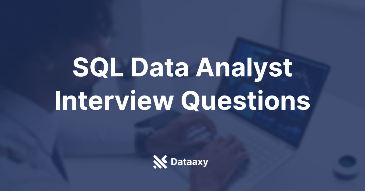 SQL Interview Questions For Data Analyst