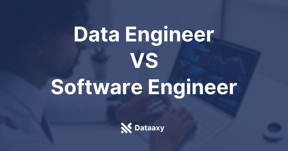 Data Engineer vs Software Engineer comparison