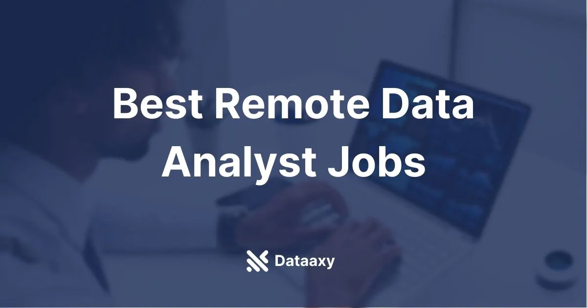 Best Remote Data Analyst Jobs - Dataaxy
