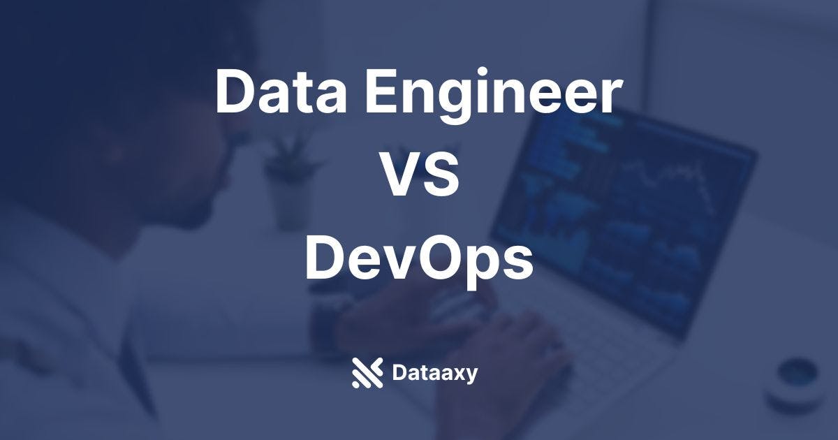 Data Engineer vs DevOps