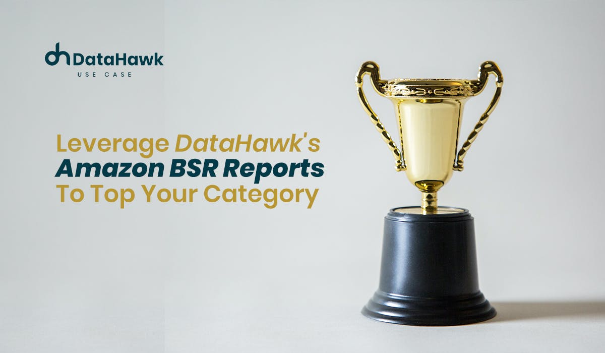 Leverage DataHawk's Amazon BSR Reports To Top Your Category