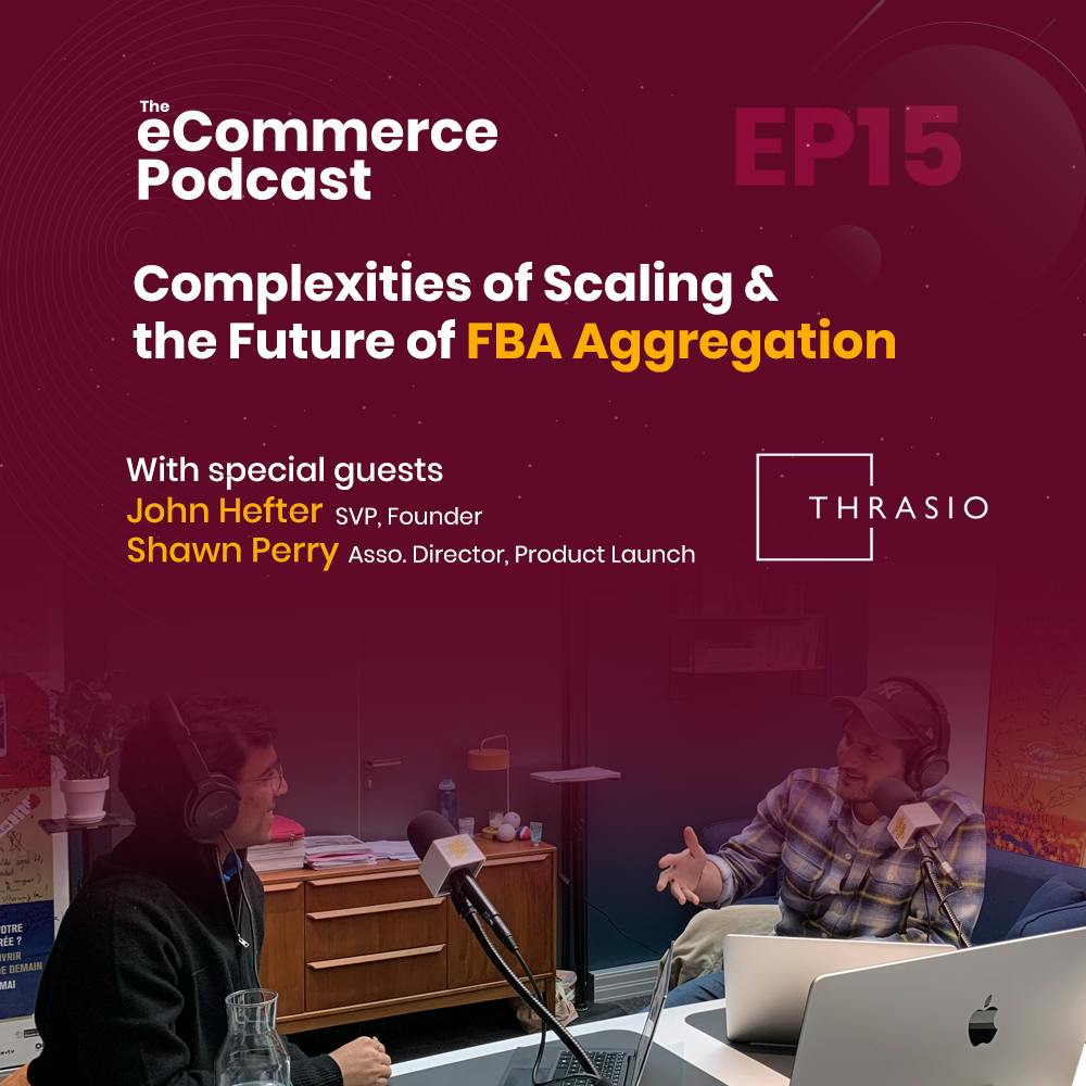Thrasio Founder John Hefter on the Complexities of Scaling & the Future of FBA Aggregation
