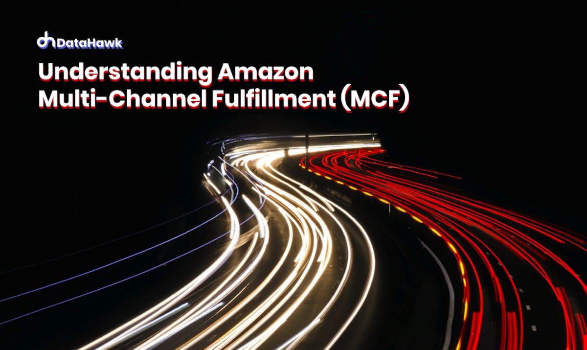 DataHawk Guide: Amazon Multi-Channel Fulfillment (MCF)