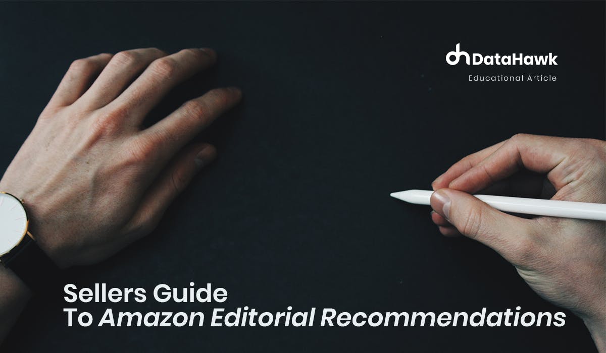 Sellers Guide to Amazon Editorial Recommendations