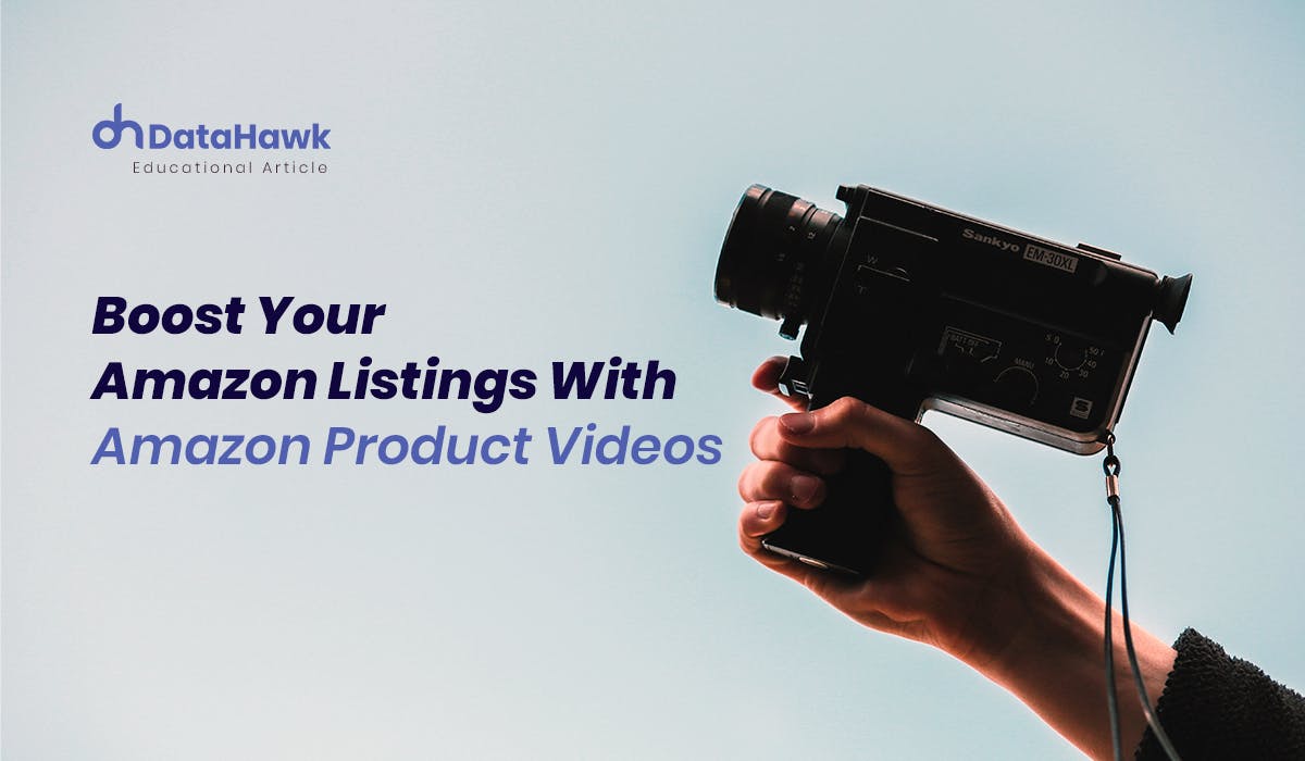 Boost your Amazon Listings with Amazon Product Videos