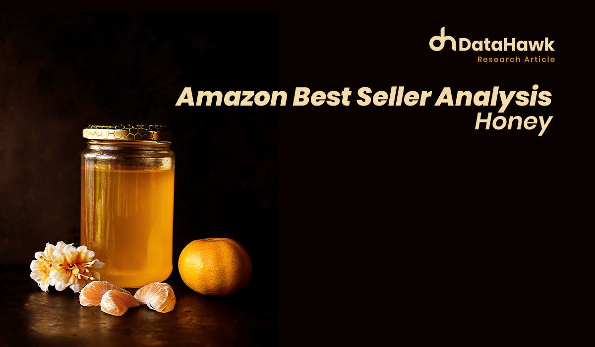 Amazon Best Seller Analysis: Honey