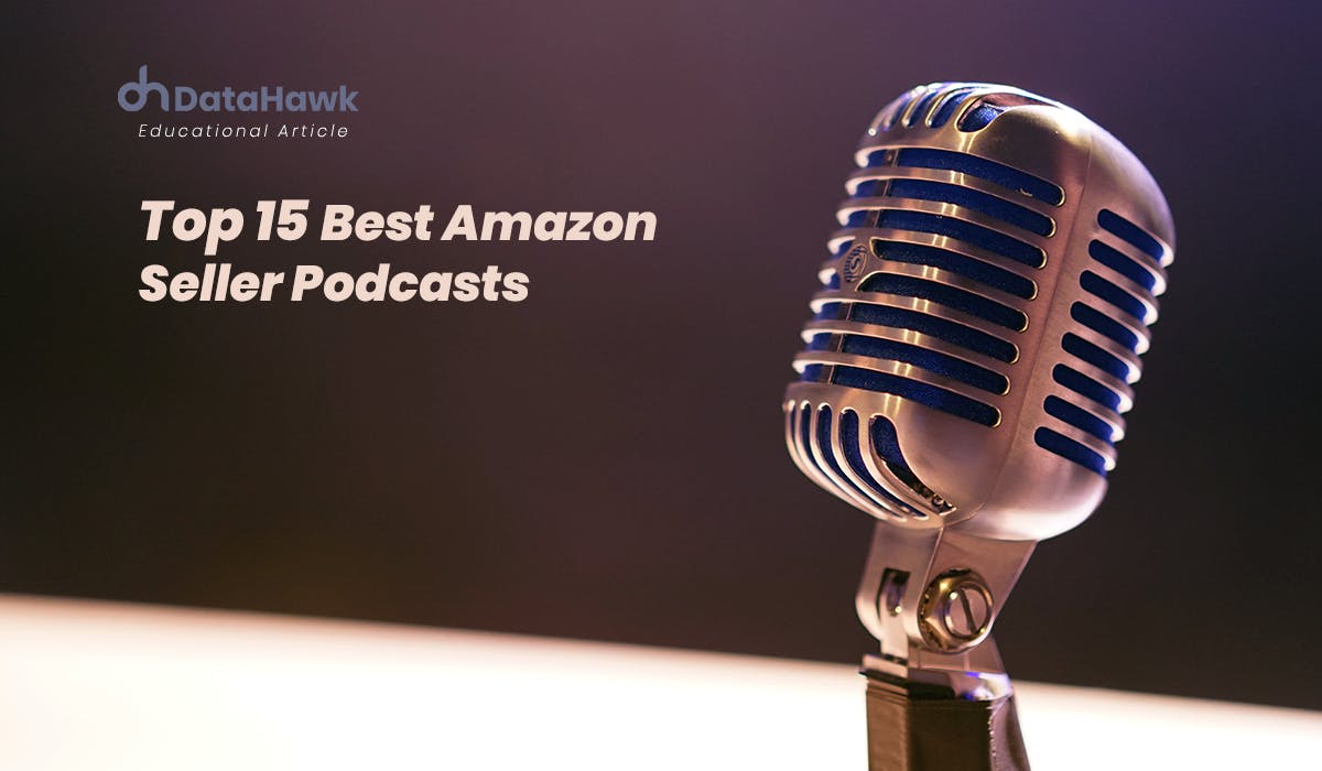 Top 15 Best Amazon Seller Podcast