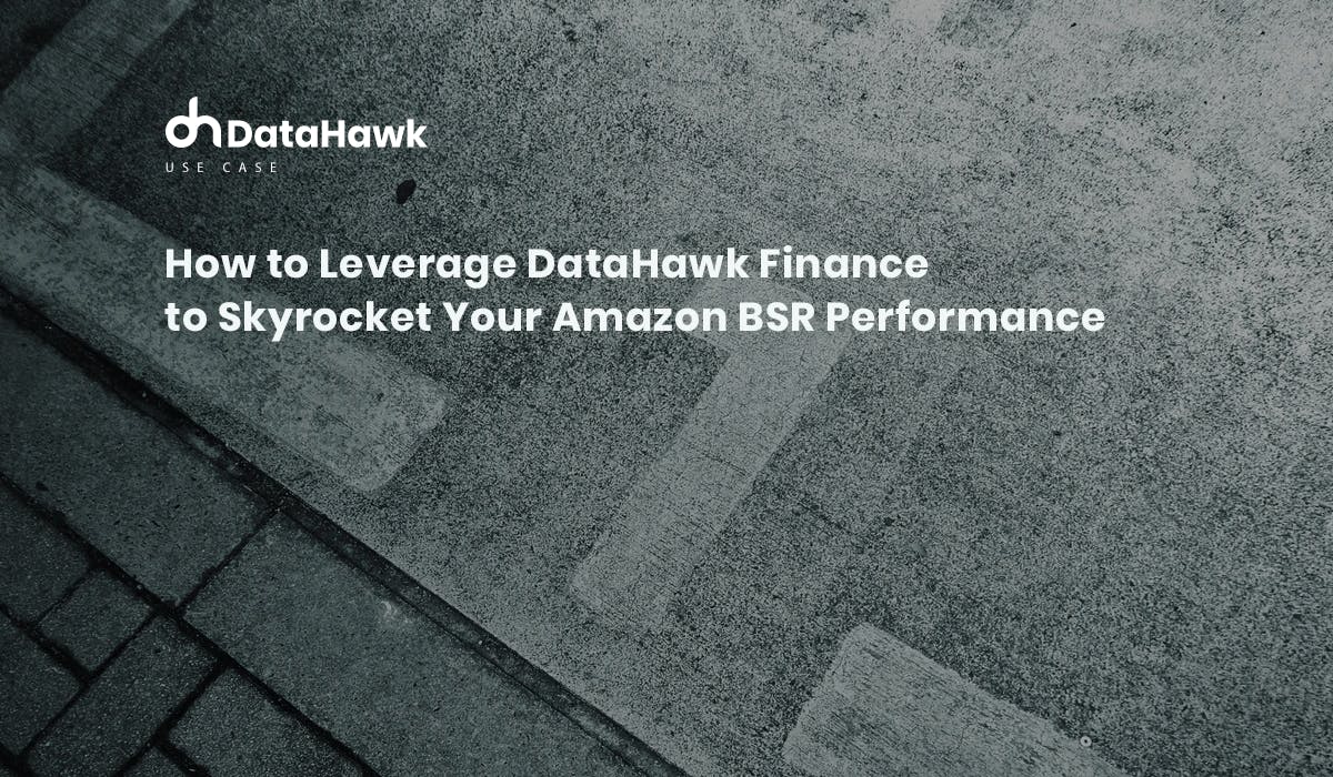Leverage DataHawk Finance to Boost Amazon BSR