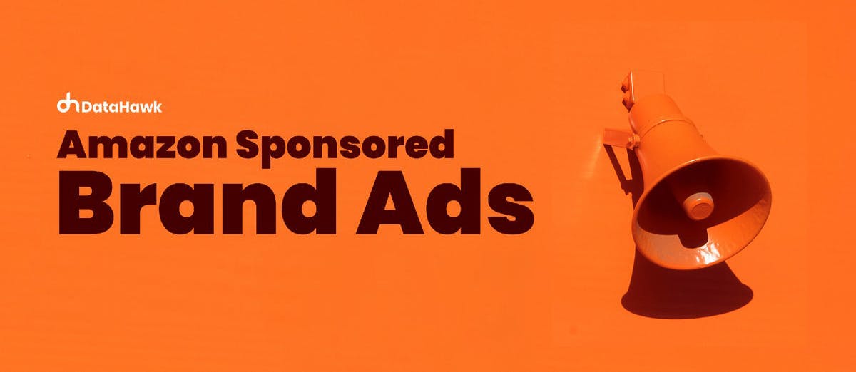 The Ultimate Guide to Amazon Sponsored Brands Ads