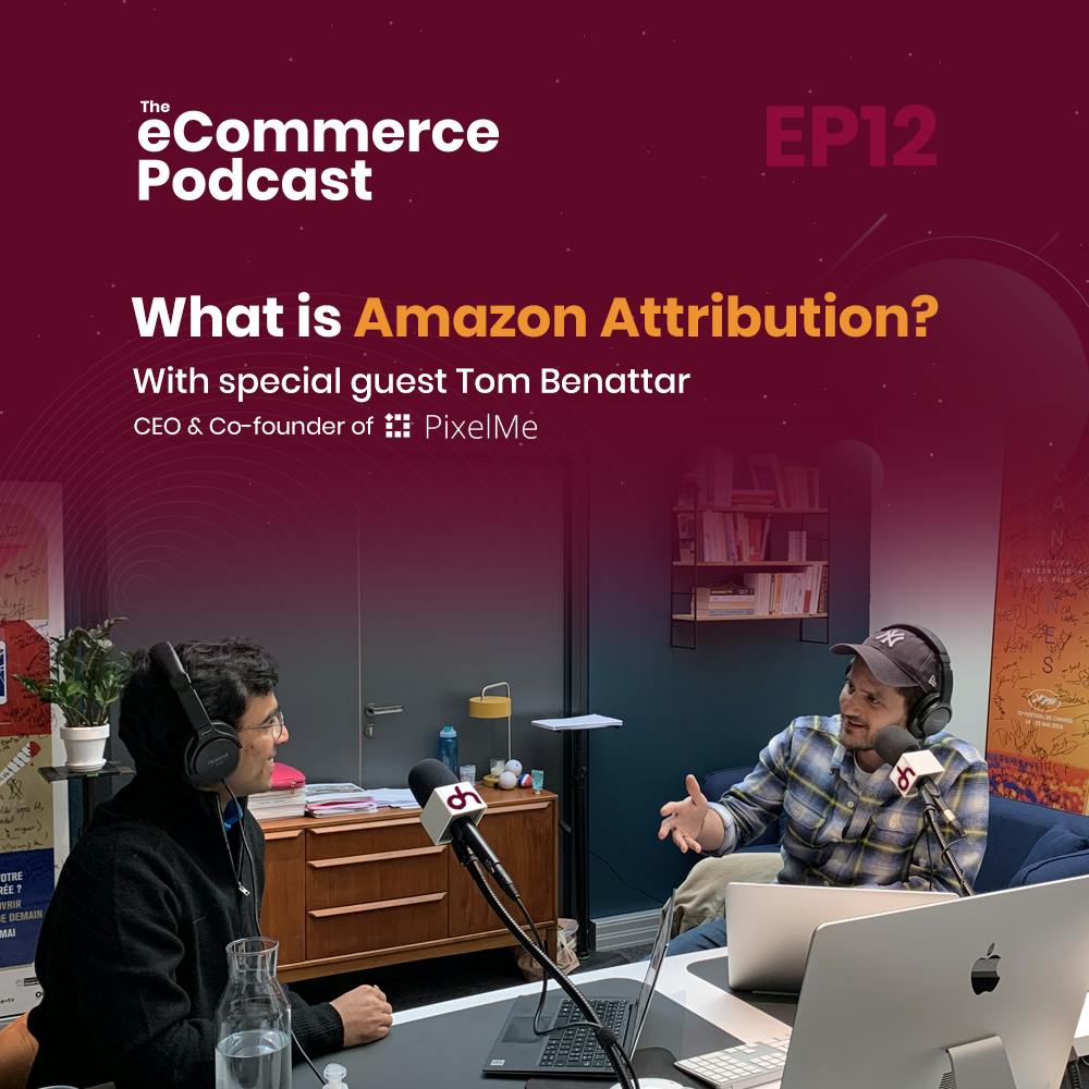What is Amazon Attribution with Tom Benattar, CEO of PixelMe
