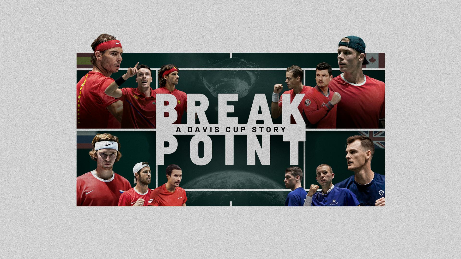 Don T Miss It Rakuten Tv Presents Break Point A Davis Cup Story Davis Cup By Rakuten Finals Don T Miss It Rakuten Tv Presents Break Point A Davis Cup Story Davis Cup By Rakuten Finals