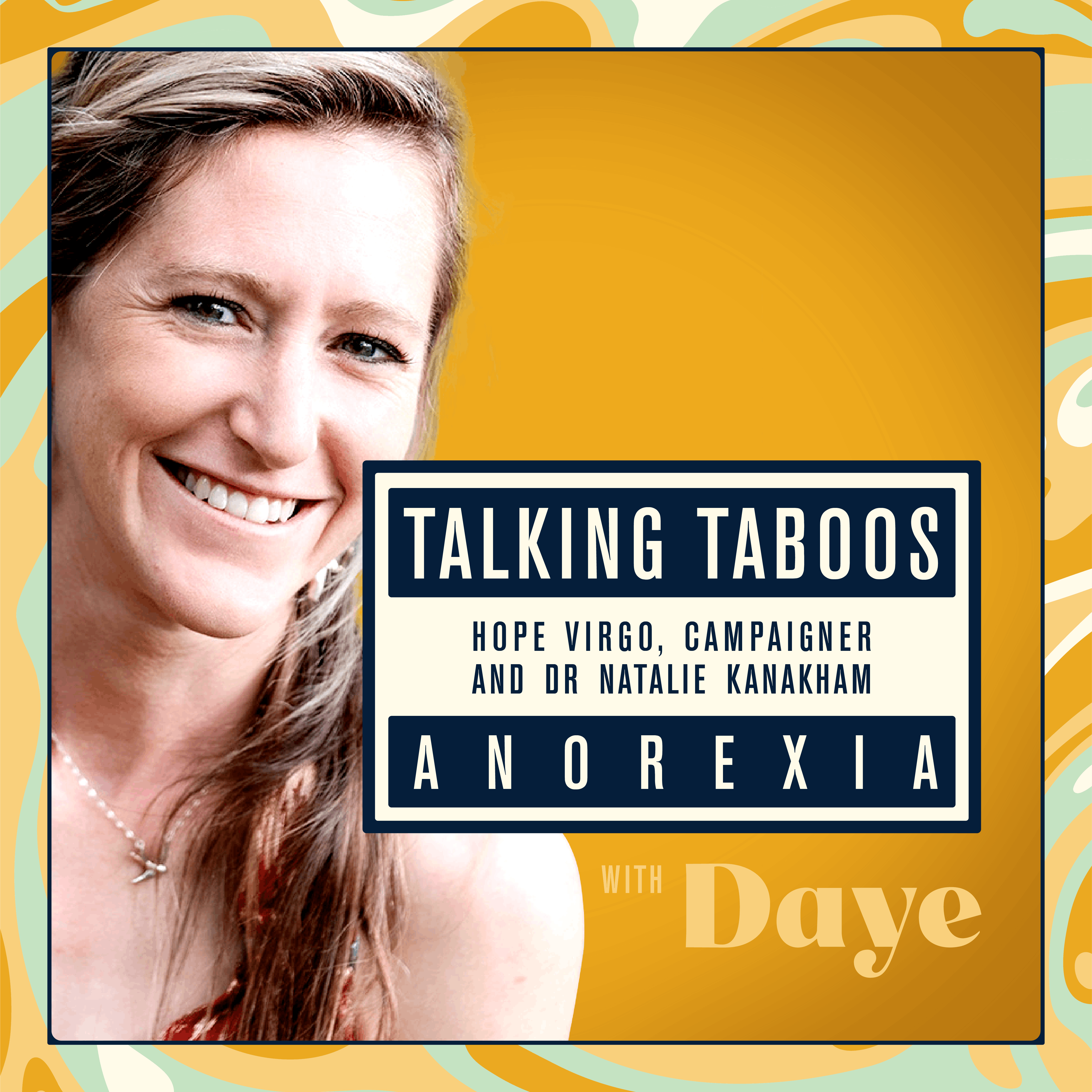 Talking Taboos with Daye: Anorexia