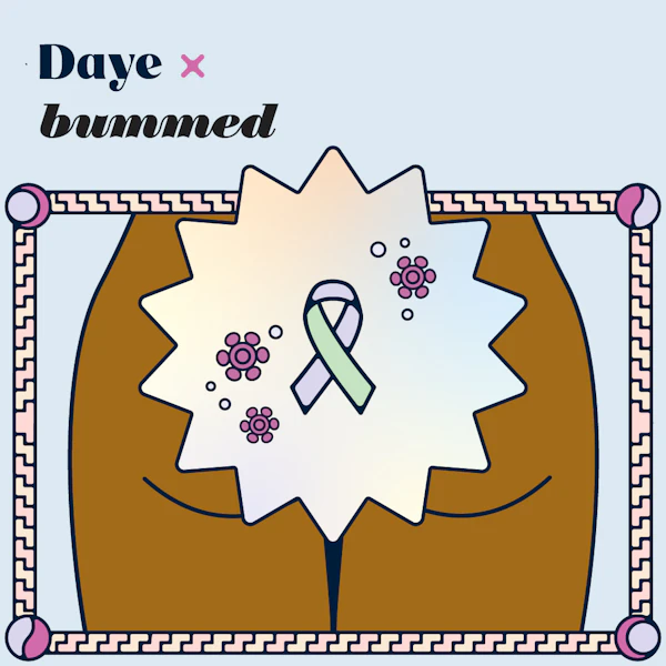 daye x bummed anal cancer partnership