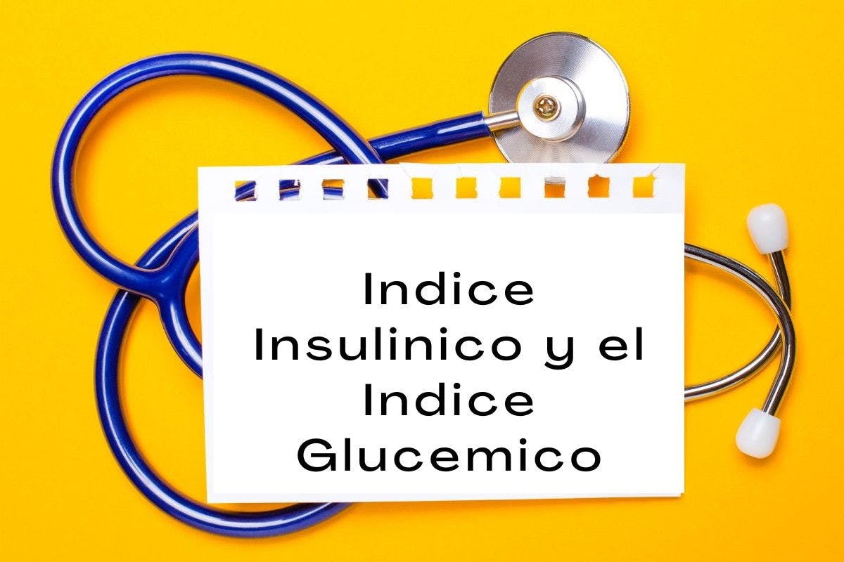 Indice Insulinico y el Indice Glucemico