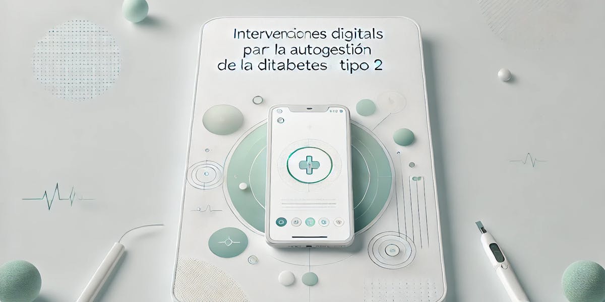 Intervenciones digitales para la autogestión de la diabetes tipo 2