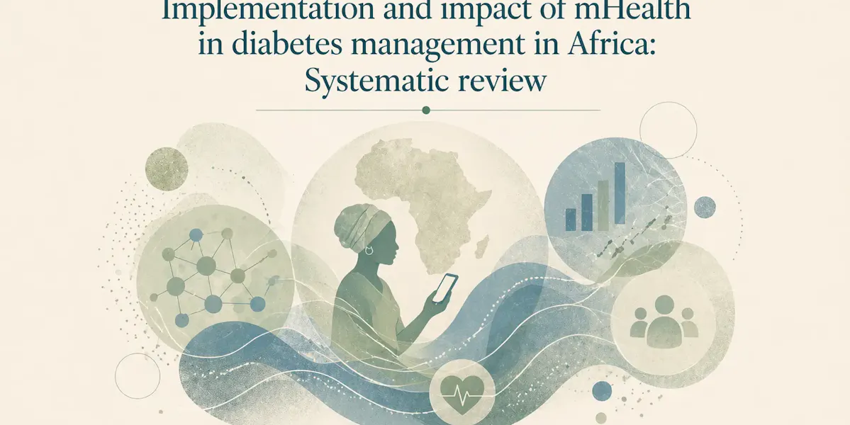 Implementation and impact of mHealth in diabetes management in Africa: Systematic review