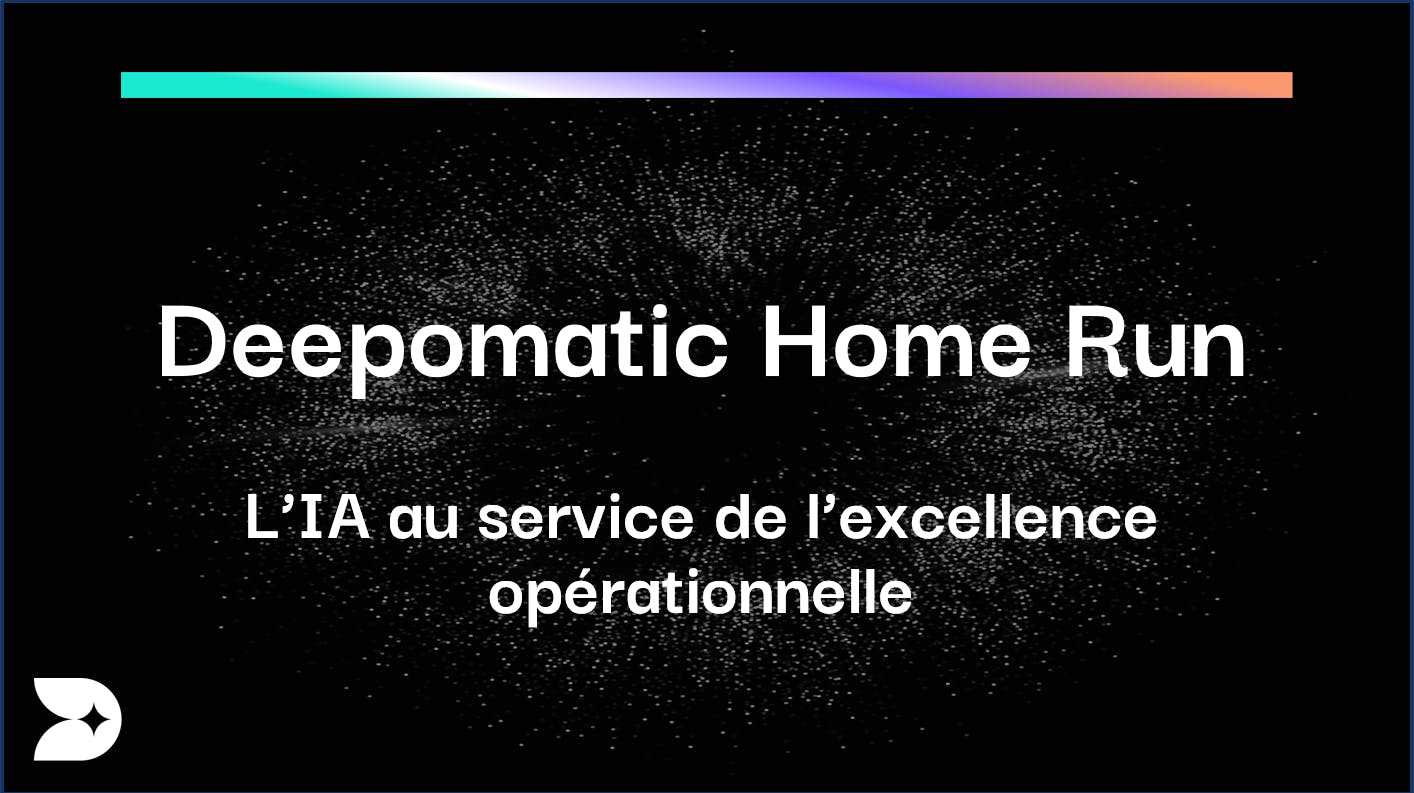 Bannière du Home Run de Deepomatic: l'IA au service de l'excellence opérationnelle