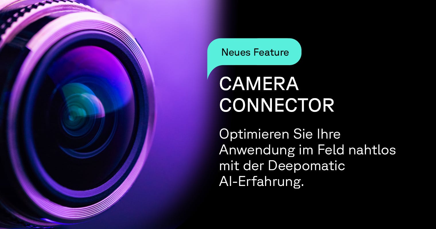 Deepomatic führt Camera Connector ein, um die Implementierung seiner automatisierten Qualitätskontrolllösung zu vereinfachen